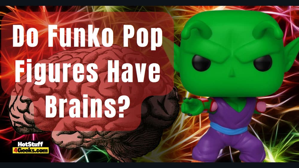 Do Funko Pop Figures Have Brains