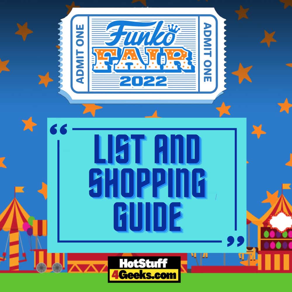 Funko Fair 2022 – A Helpful List, Gallery & Placeholders