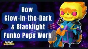 How Glow-In-the-Dark and Blacklight Funko Pops Work