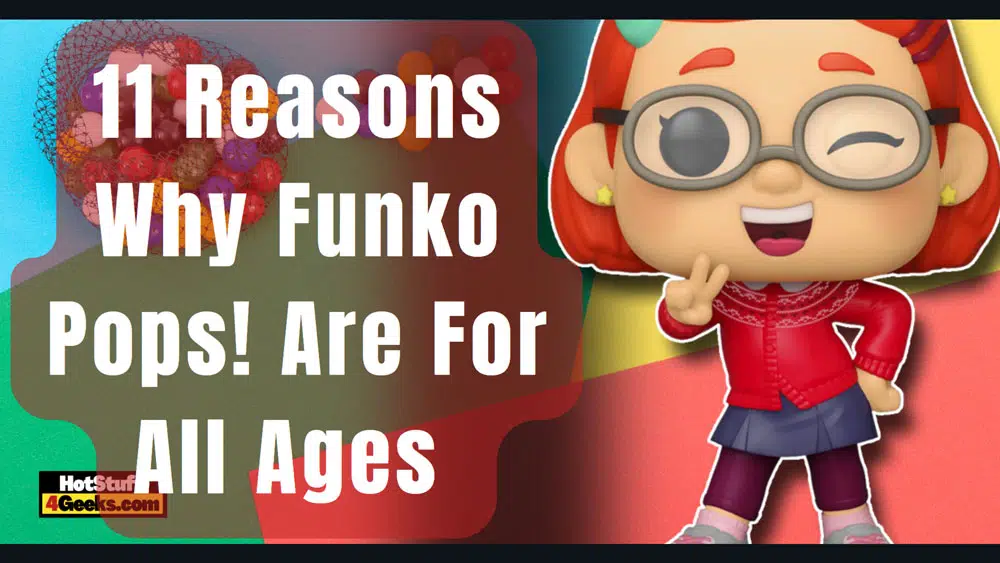 Reasons Why Funko Pops! Are For All Ages