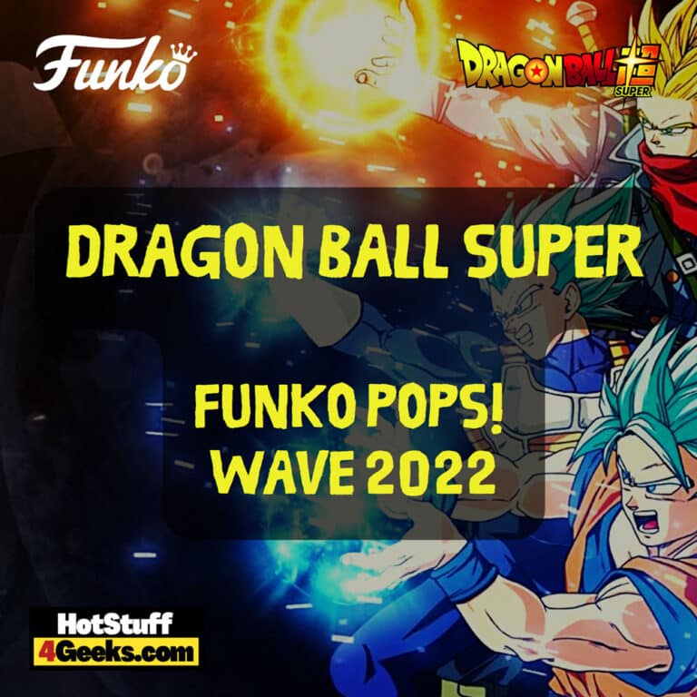 Dragon Ball Super Funko Pops - wave 2022
