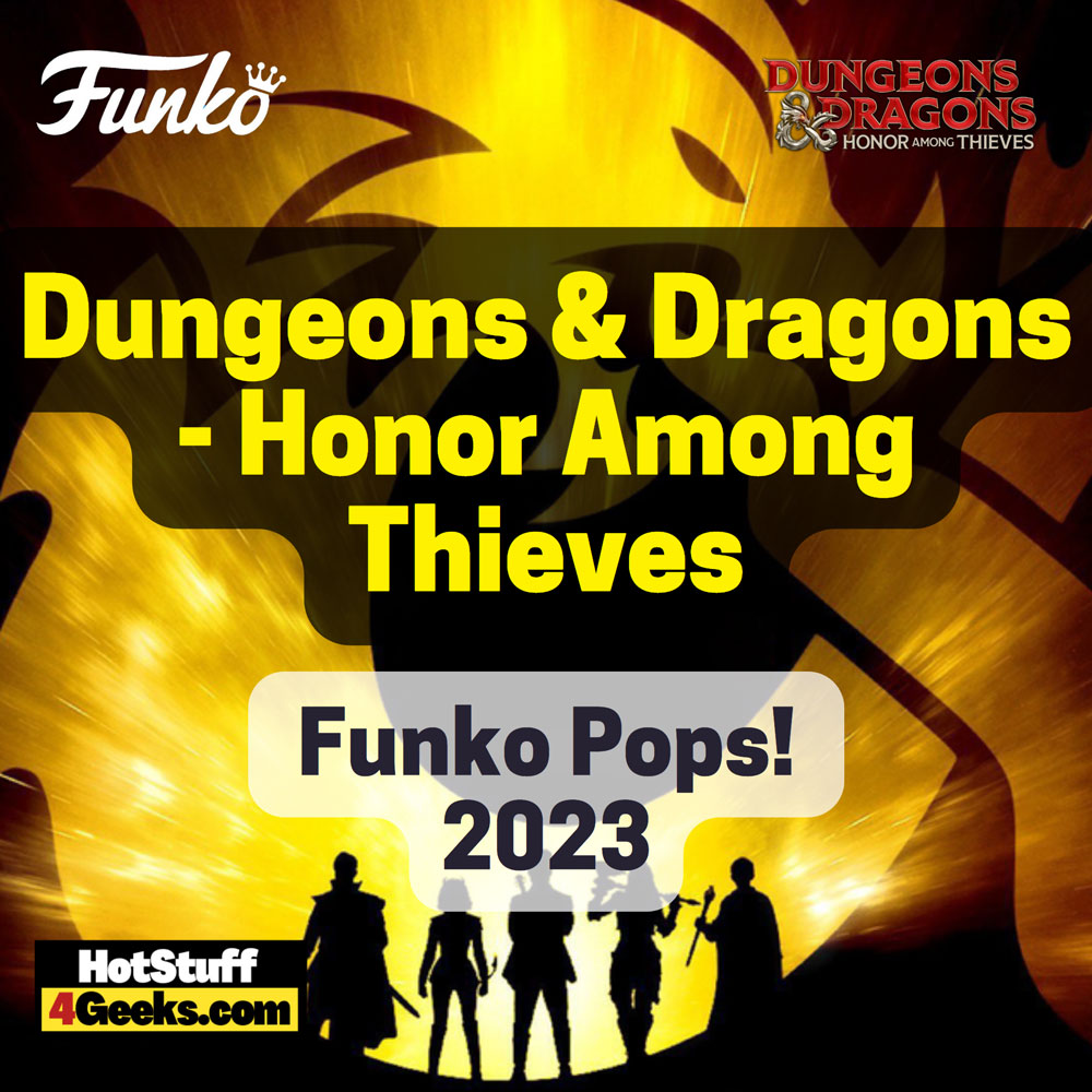 2023 Dungeons & Dragons Live Action Funko Pops! Reveals