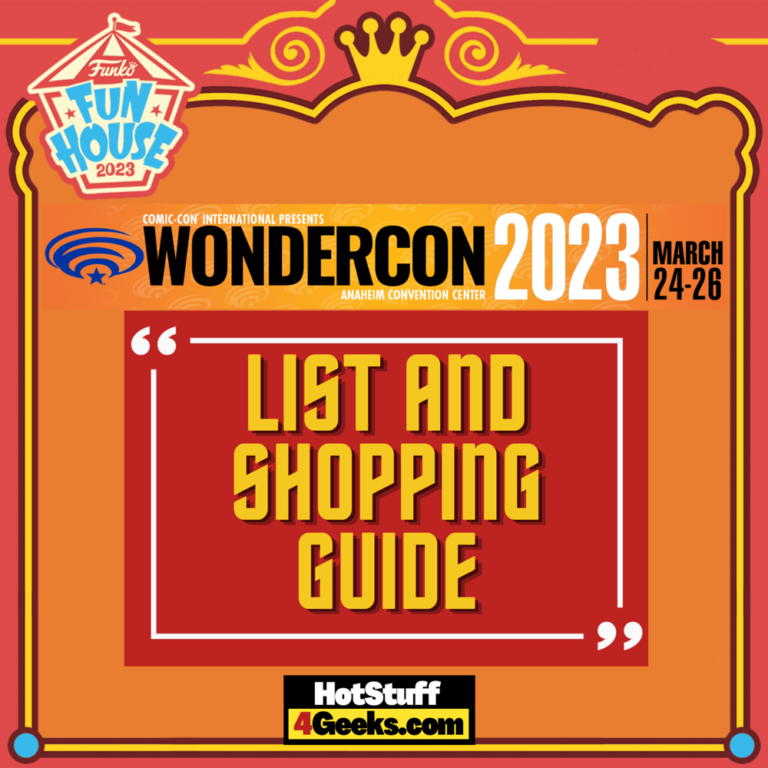 Funko WonderCon 2023 The Ultimate Guide (Complete List, Gallery and Shared Exclusives )