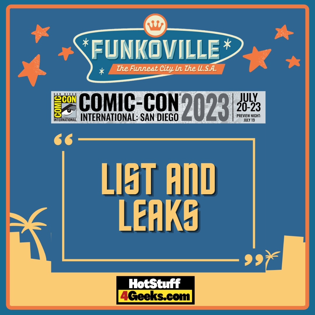 Funko SDCC 2023 Pops: Updaded LIST and LEAKS!