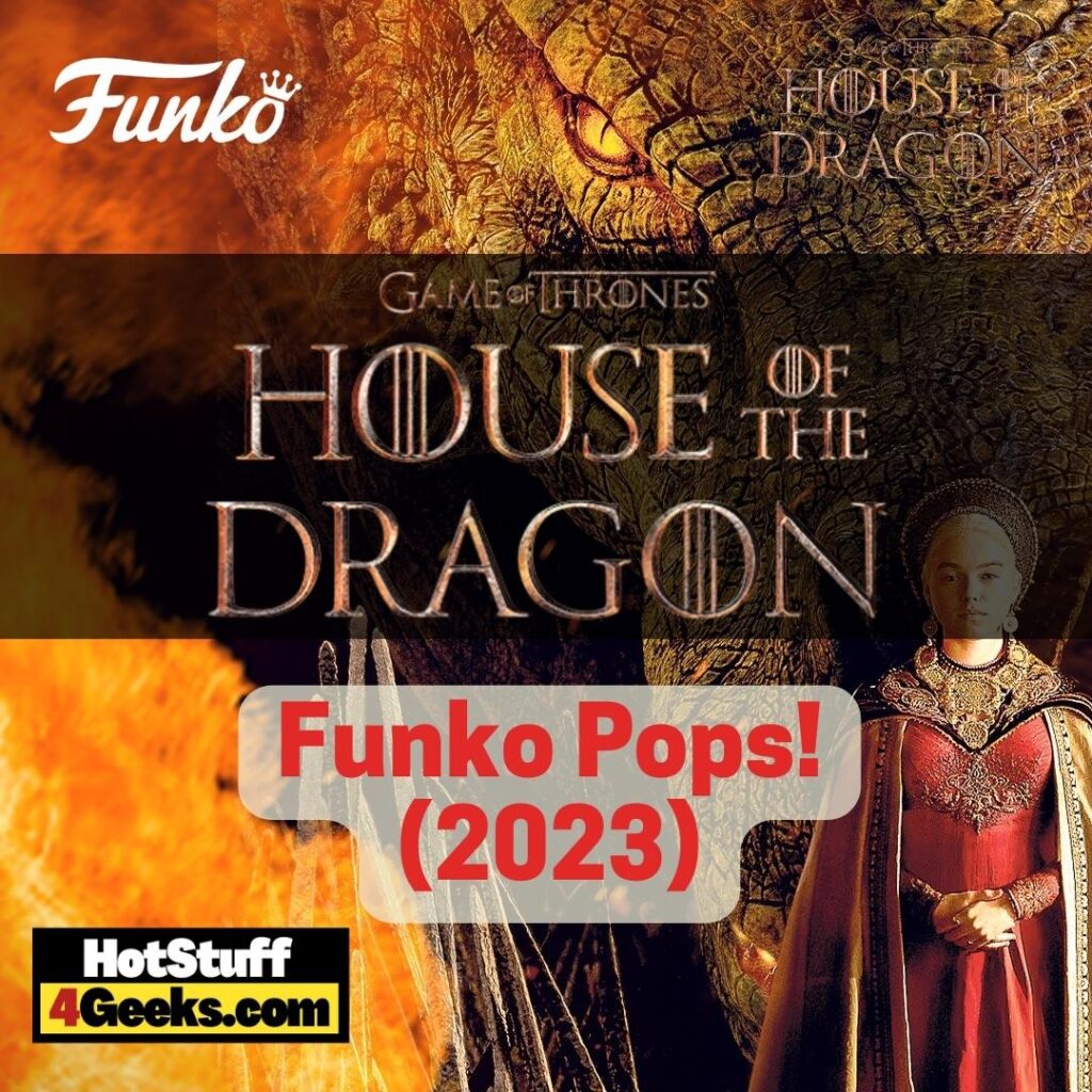 The House of The Dragon Funko Pop! Vinyl Figures (2023 release)