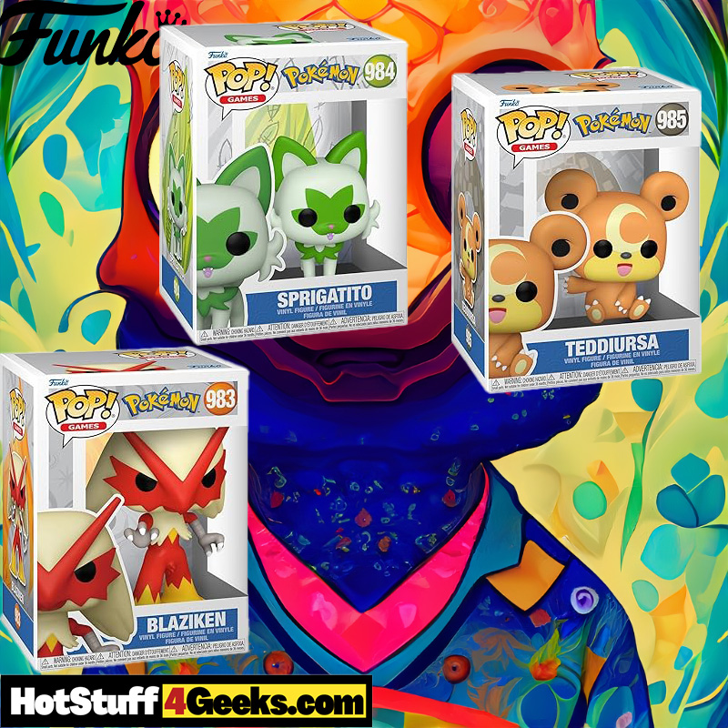 New Pokémon Funko Pop! Figures: Sprigatito, Blaziken, Teddiursa